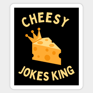 Cheesy Jokes King Magnet